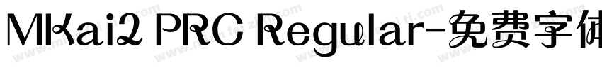 MKai2 PRC Regular字体转换